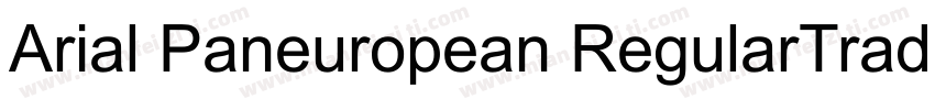 Arial Paneuropean RegularTraditiona字体转换